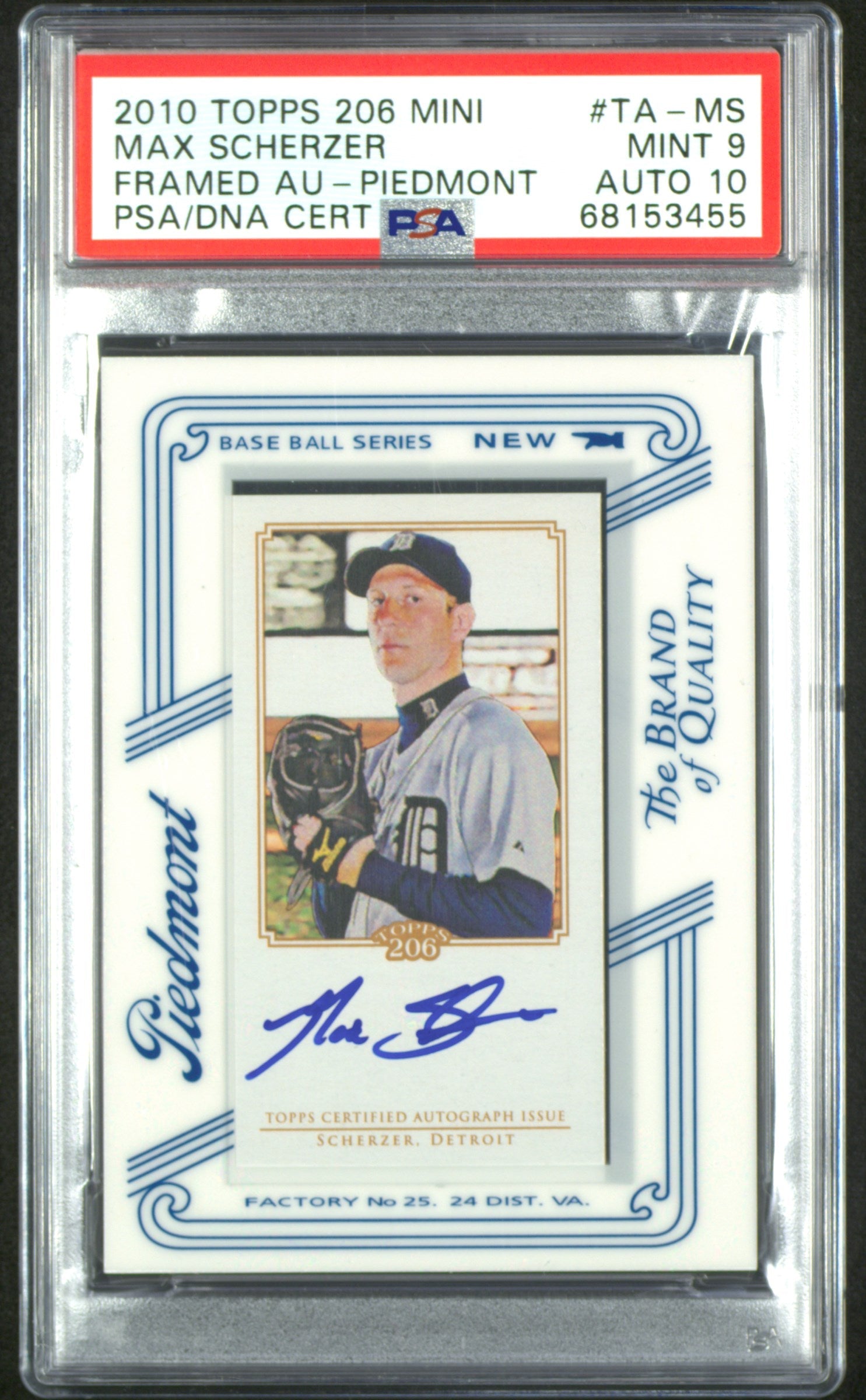 2010 Topps 206 #TA-MS Max Scherzer Mini Framed Piedmont PSA 9 10 Auto Grade