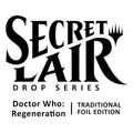 Magic the Gathering: Secret Lair x Doctor Who: Regeneration - Traditional Foil Edition