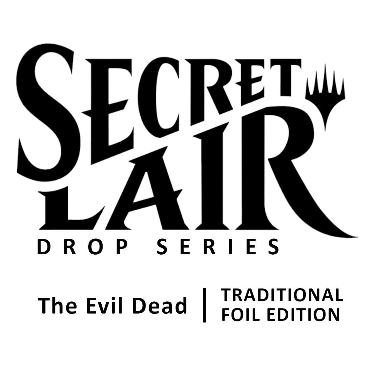 Magic the Gathering: Secret Lair x The Evil Dead - Traditional Foil Edition