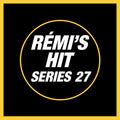 Rémi's Hit Series 27