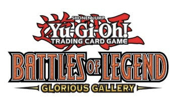 YGO BATTLES OF LEGEND GLORIOUS GALLERY BOOSTER